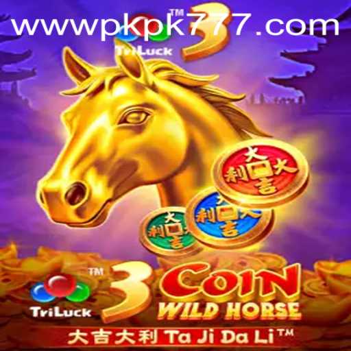 Explore the Exciting World of 3CoinWildHorse at PKPK777 Casino