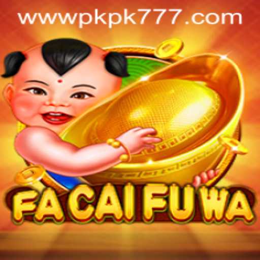 Exploring the Exciting World of FaCaiFuWa at PKPK777 Casino