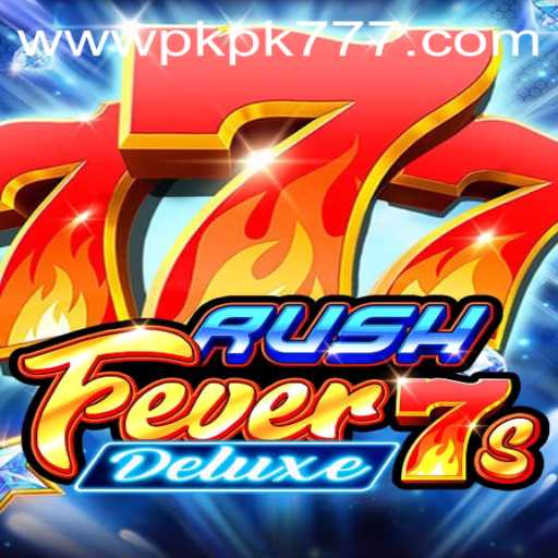 Discover the Thrilling RushFever7sDeluxe at PKPK777 Casino