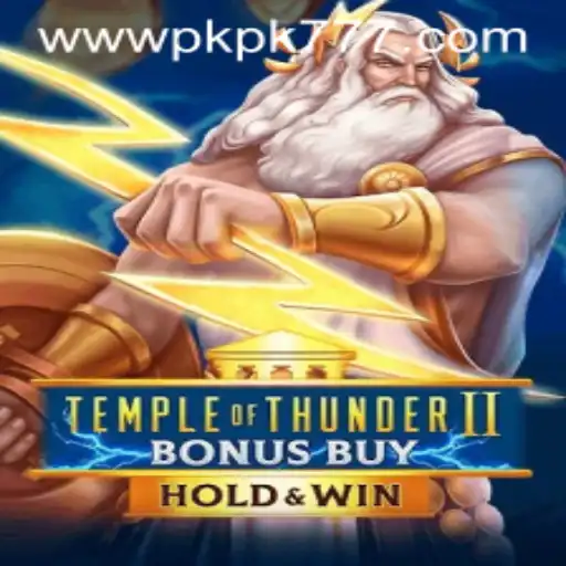 Temple of Thunder II Bonus Buy: A Glimpse Into the Electrifying World of PKPK777 Casino